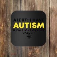 Autism Awareness I Have Autism Call 911 Coaster thumb 0