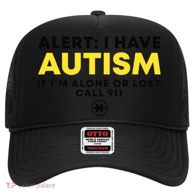 Autism Awareness I Have Autism Call 911 Hat