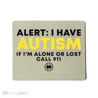 Autism Awareness I Have Autism Call 911 Mousepad thumb 0