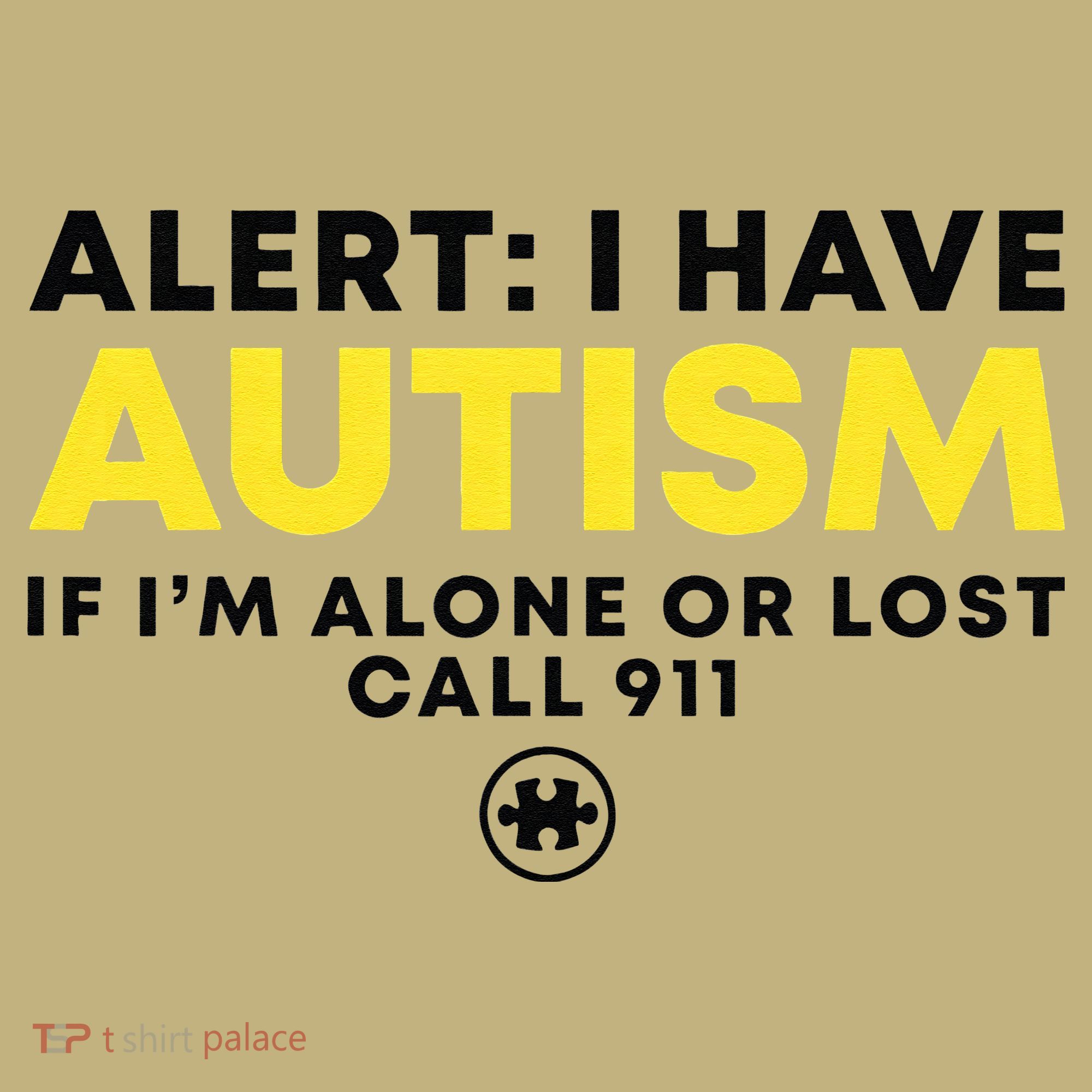 Autism Awareness I Have Autism Call 911 Kids T-Shirt