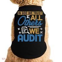 Auditor Accounting In God We Trust All Others We Audit Gift Doggie Tank thumb 0