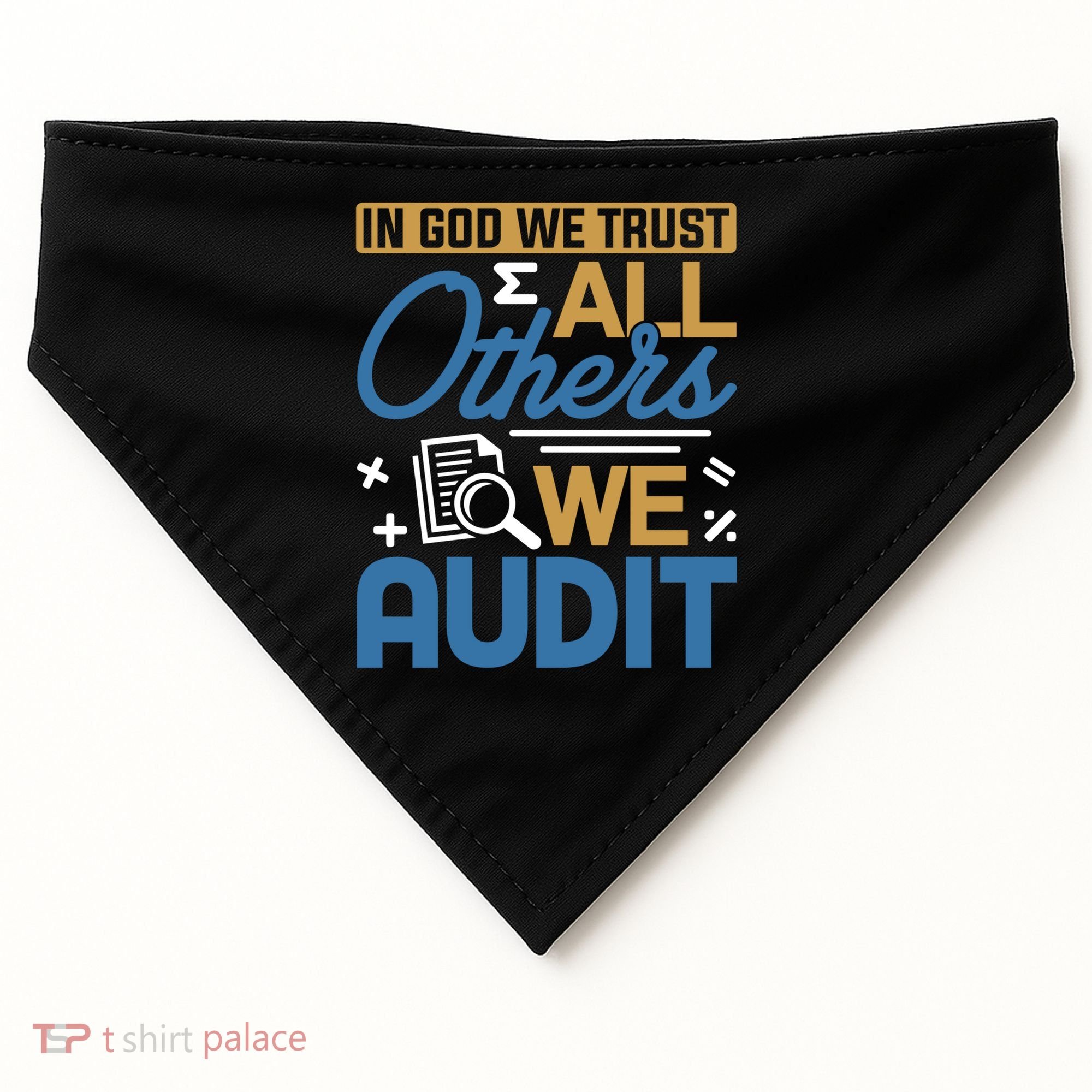 Auditor Accounting In God We Trust All Others We Audit Gift USA-Made Doggie Bandana