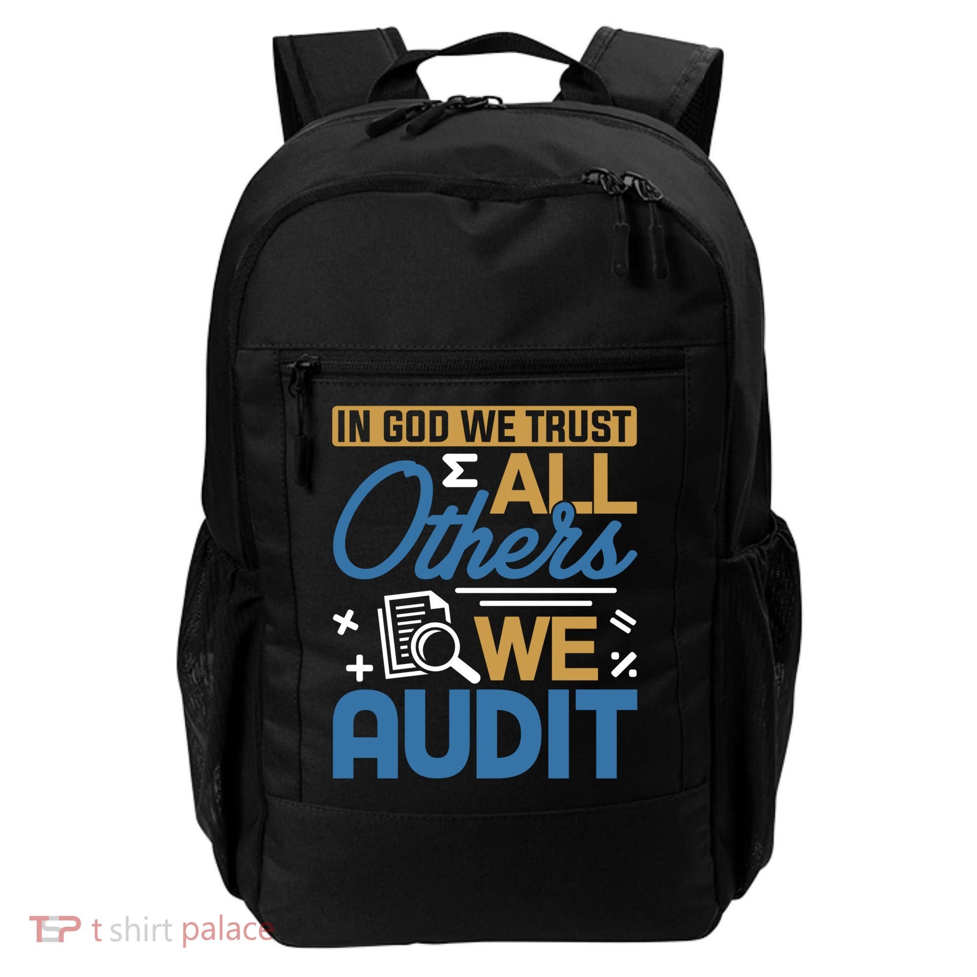 Auditor Accounting In God We Trust All Others We Audit Gift Backpack