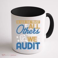 Auditor Accounting In God We Trust All Others We Audit Gift Coffee Mug thumb 1