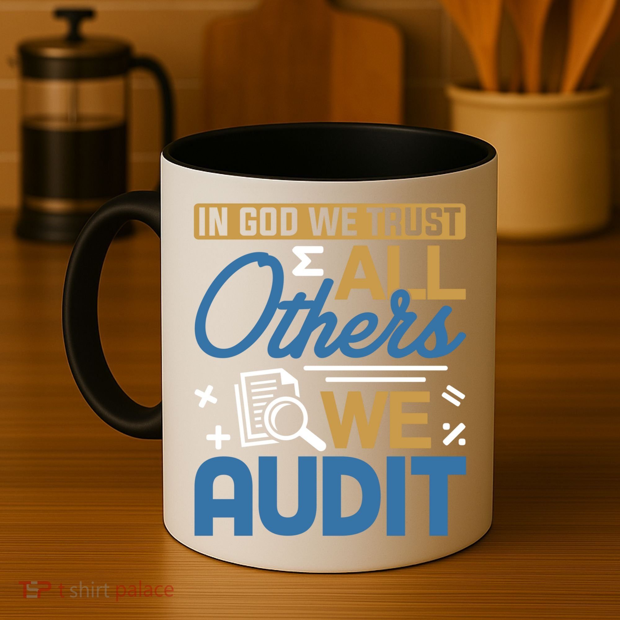 Auditor Accounting In God We Trust All Others We Audit Gift Coffee Mug