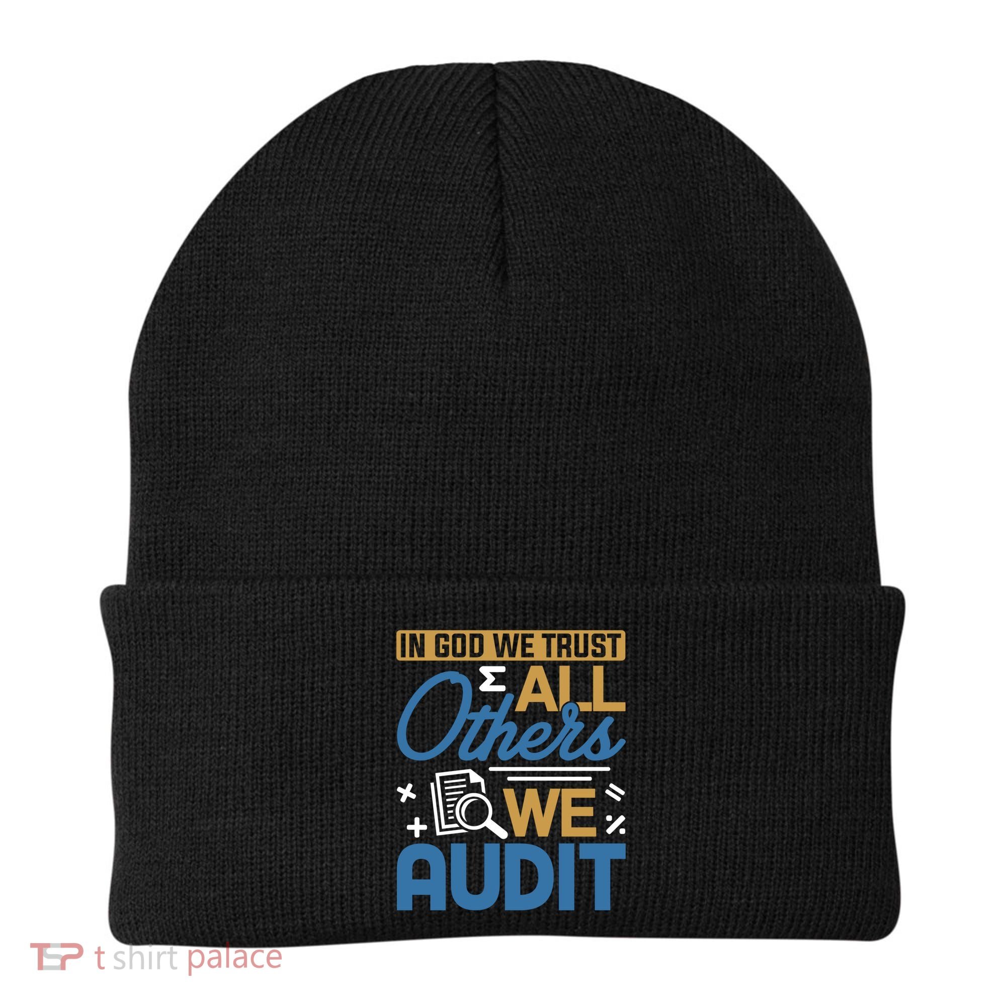Auditor Accounting In God We Trust All Others We Audit Gift Beanie