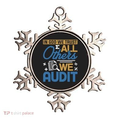 Auditor Accounting In God We Trust All Others We Audit Gift Ornament