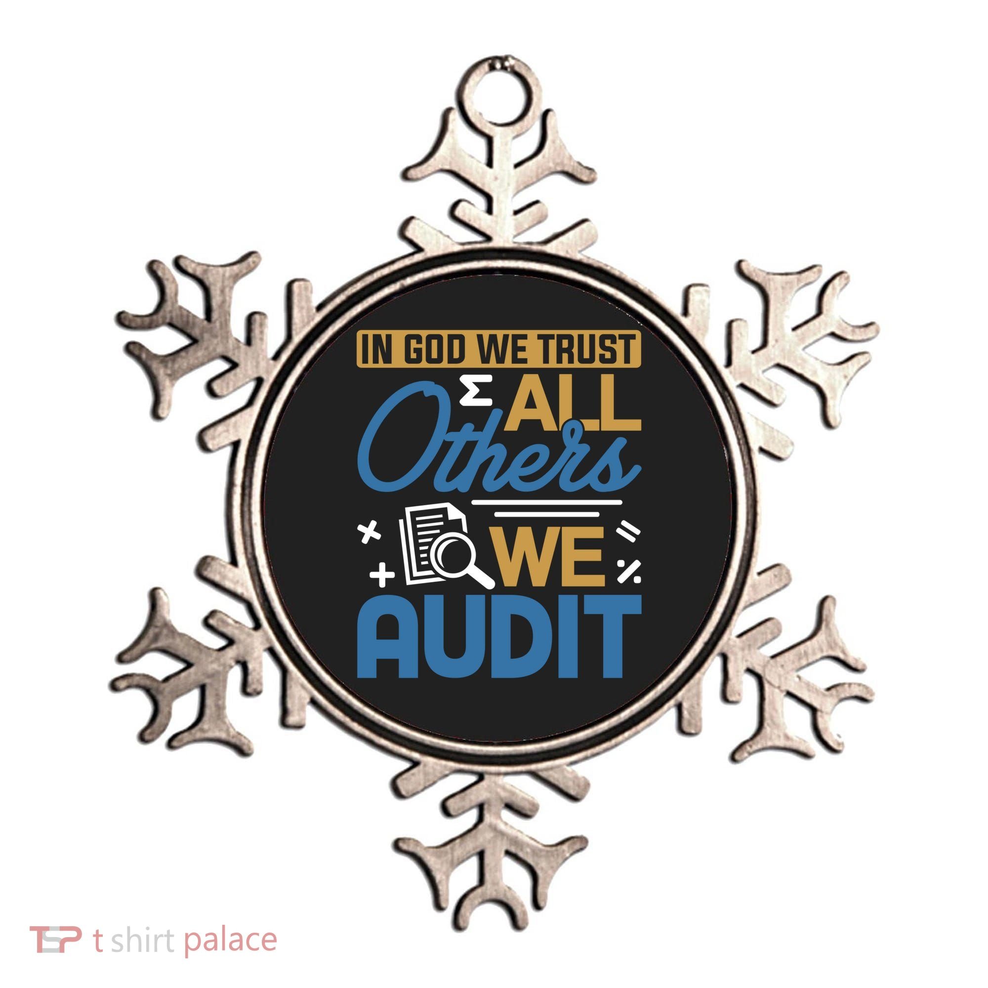 Auditor Accounting In God We Trust All Others We Audit Gift Ornament