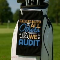 Auditor Accounting In God We Trust All Others We Audit Gift Golf Towel thumb 2