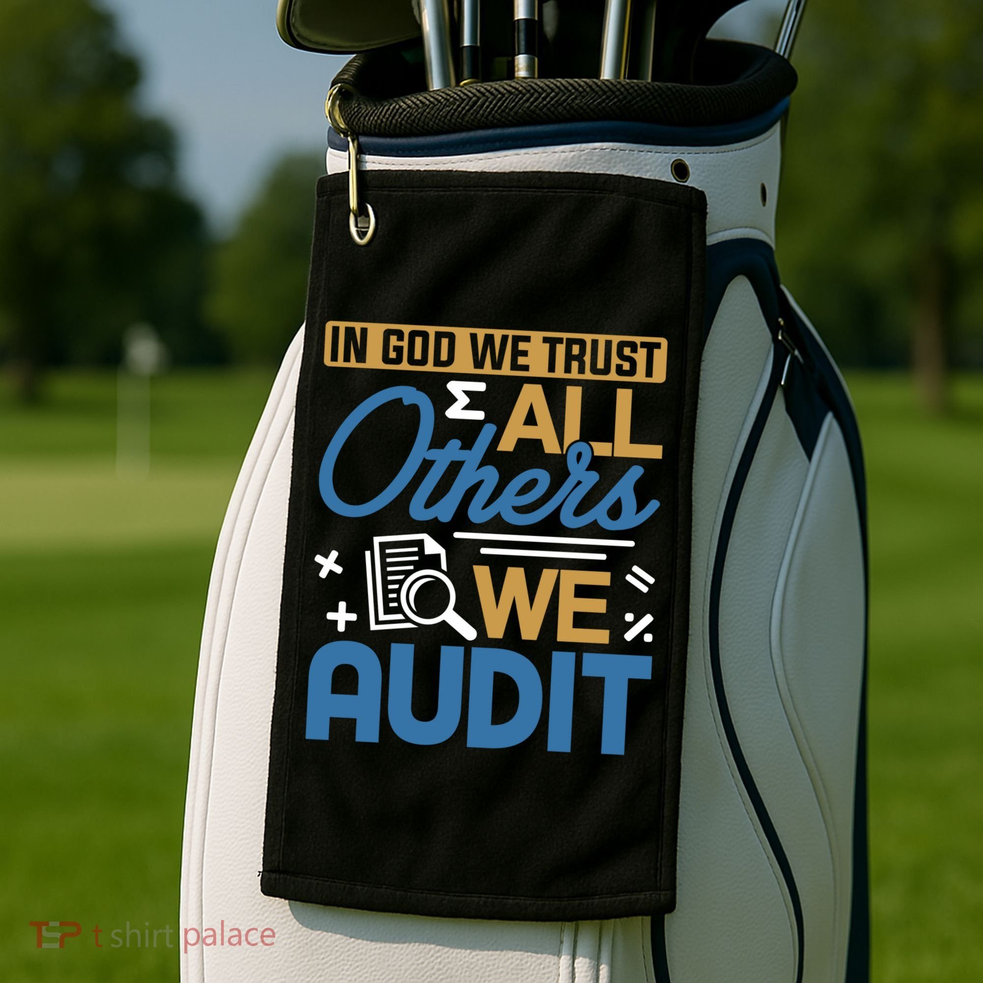 Auditor Accounting In God We Trust All Others We Audit Gift Golf Towel