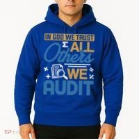 Auditor Accounting In God We Trust All Others We Audit Gift Hoodie thumb 2