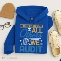 Auditor Accounting In God We Trust All Others We Audit Gift Hoodie thumb 4