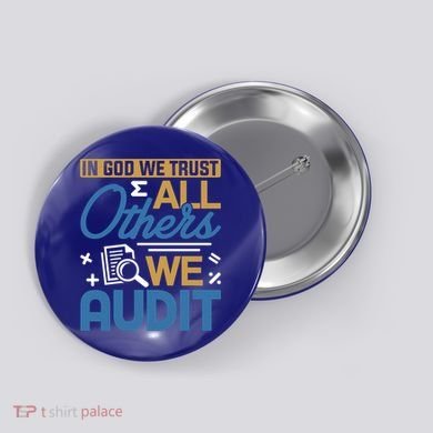 Auditor Accounting In God We Trust All Others We Audit Gift Button