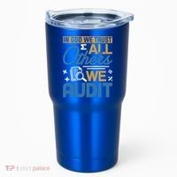Auditor Accounting In God We Trust All Others We Audit Gift Tumbler thumb 0