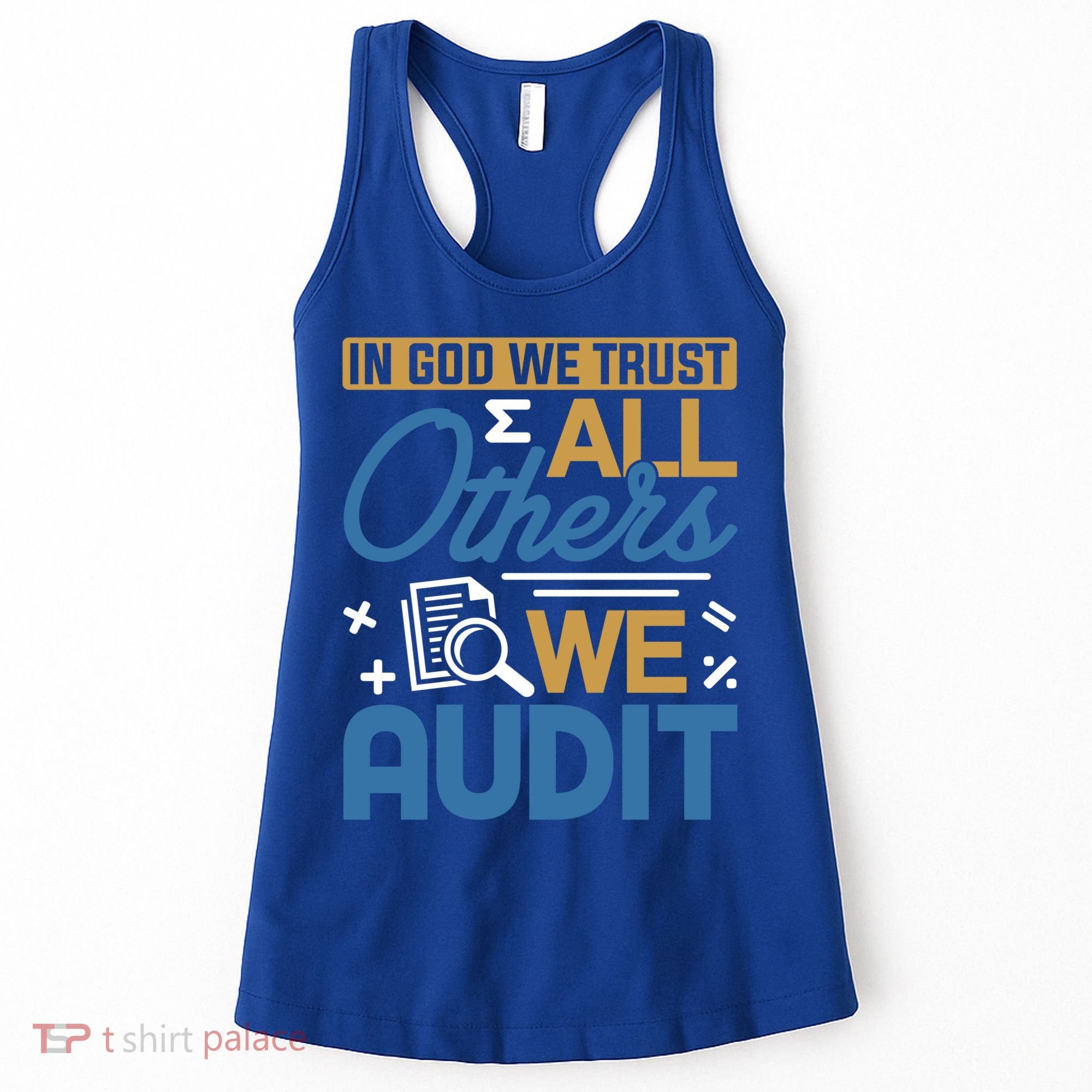 Auditor Accounting In God We Trust All Others We Audit Gift Women's Tank Top