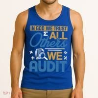 Auditor Accounting In God We Trust All Others We Audit Gift Tank Top thumb 3