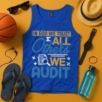 Auditor Accounting In God We Trust All Others We Audit Gift Tank Top thumb 4