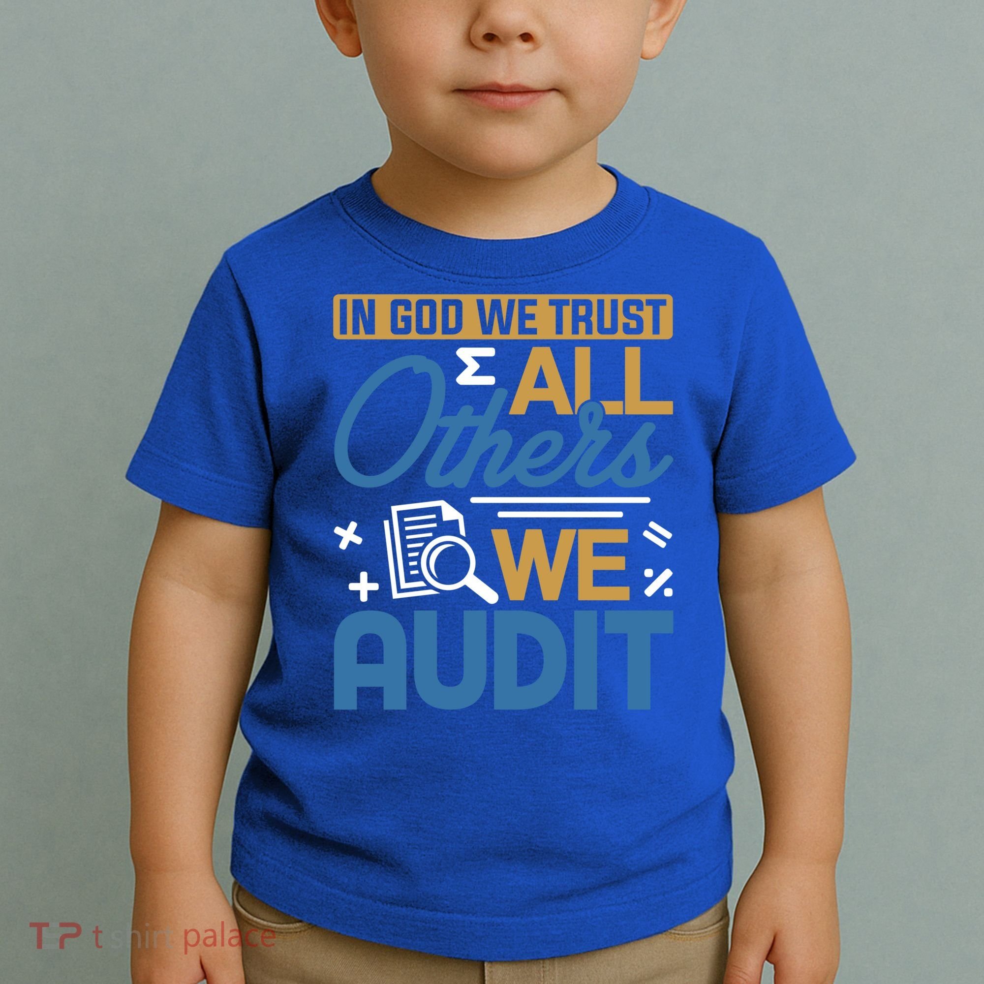 Auditor Accounting In God We Trust All Others We Audit Gift Toddler T-Shirt