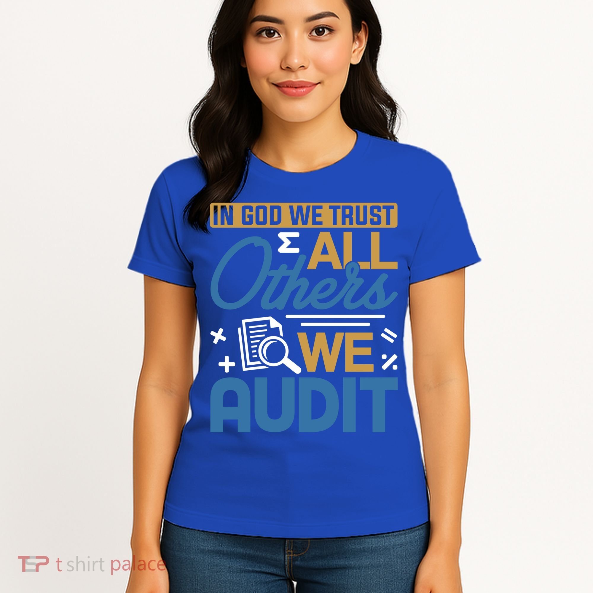 Auditor Accounting In God We Trust All Others We Audit Gift Women's T-Shirt