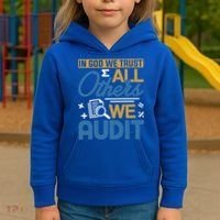 Auditor Accounting In God We Trust All Others We Audit Gift Kids Hoodie thumb 3