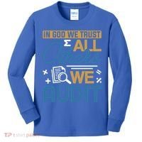 Auditor Accounting In God We Trust All Others We Audit Gift Kids Long Sleeve Shirt thumb 0