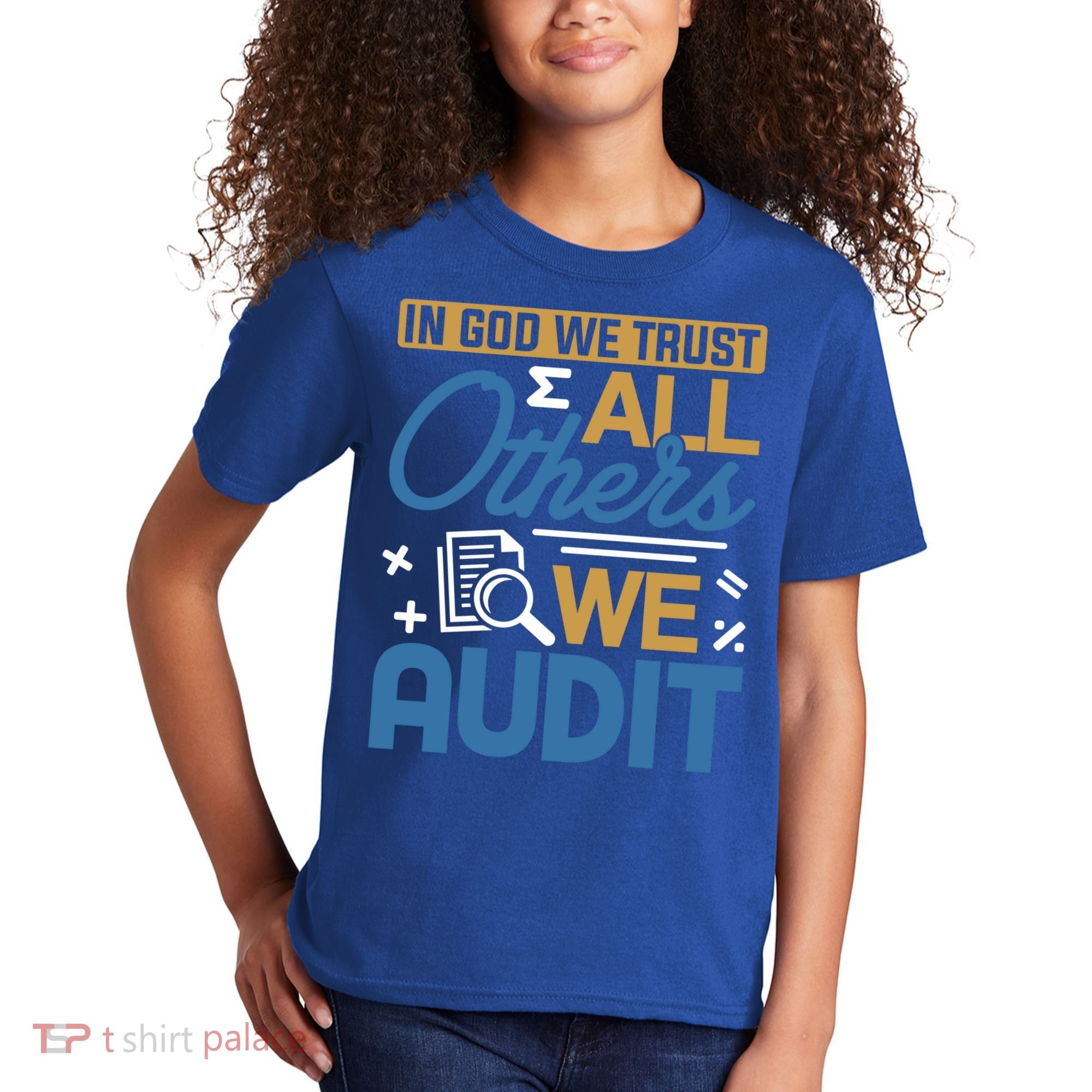 Auditor Accounting In God We Trust All Others We Audit Gift Kids T-Shirt
