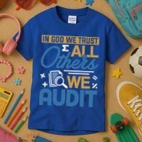 Auditor Accounting In God We Trust All Others We Audit Gift Kids T-Shirt thumb 3