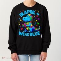 Autism Awareness In April We Wear Blue T-Rex Dino Women's Sweatshirt thumb 0