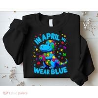 Autism Awareness In April We Wear Blue T-Rex Dino Sweatshirt thumb 2
