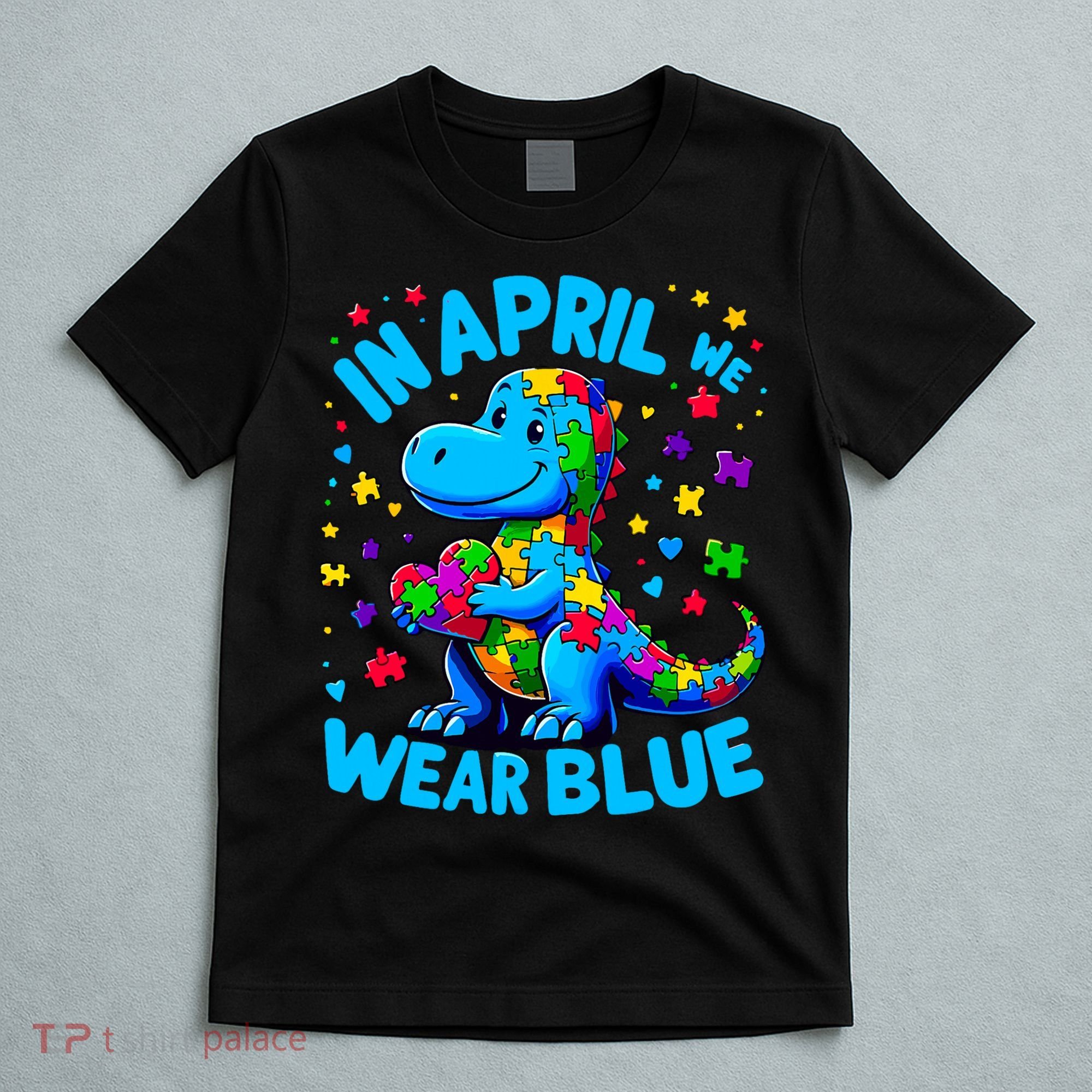 Autism Awareness In April We Wear Blue T-Rex Dino T-Shirt