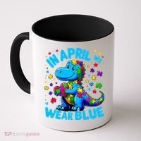 Autism Awareness In April We Wear Blue T-Rex Dino Coffee Mug thumb 0