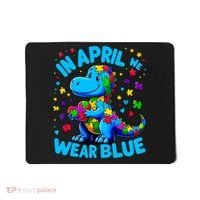 Autism Awareness In April We Wear Blue T-Rex Dino Mousepad thumb 0