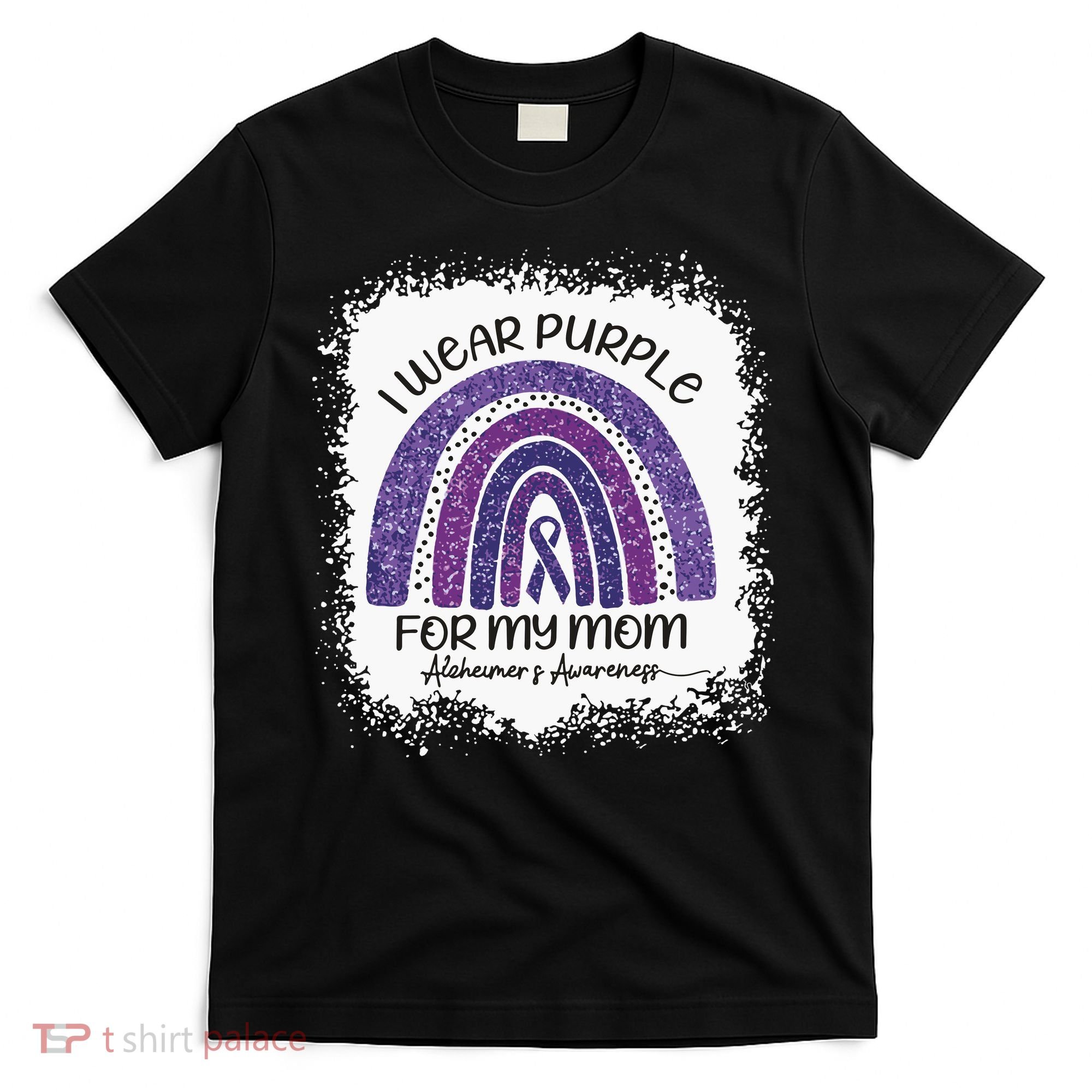Alzheimer’S Awareness I Wear Purple For My Mom Purple Rainbow T-Shirt