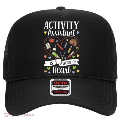 Activity Assistant Is A Work Of Heart Activity Assistant Gift Hat