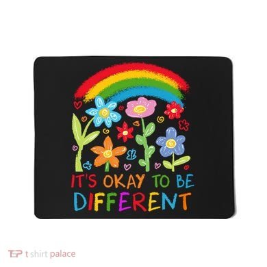 Autism Awareness ItS Ok To Be Different Mousepad