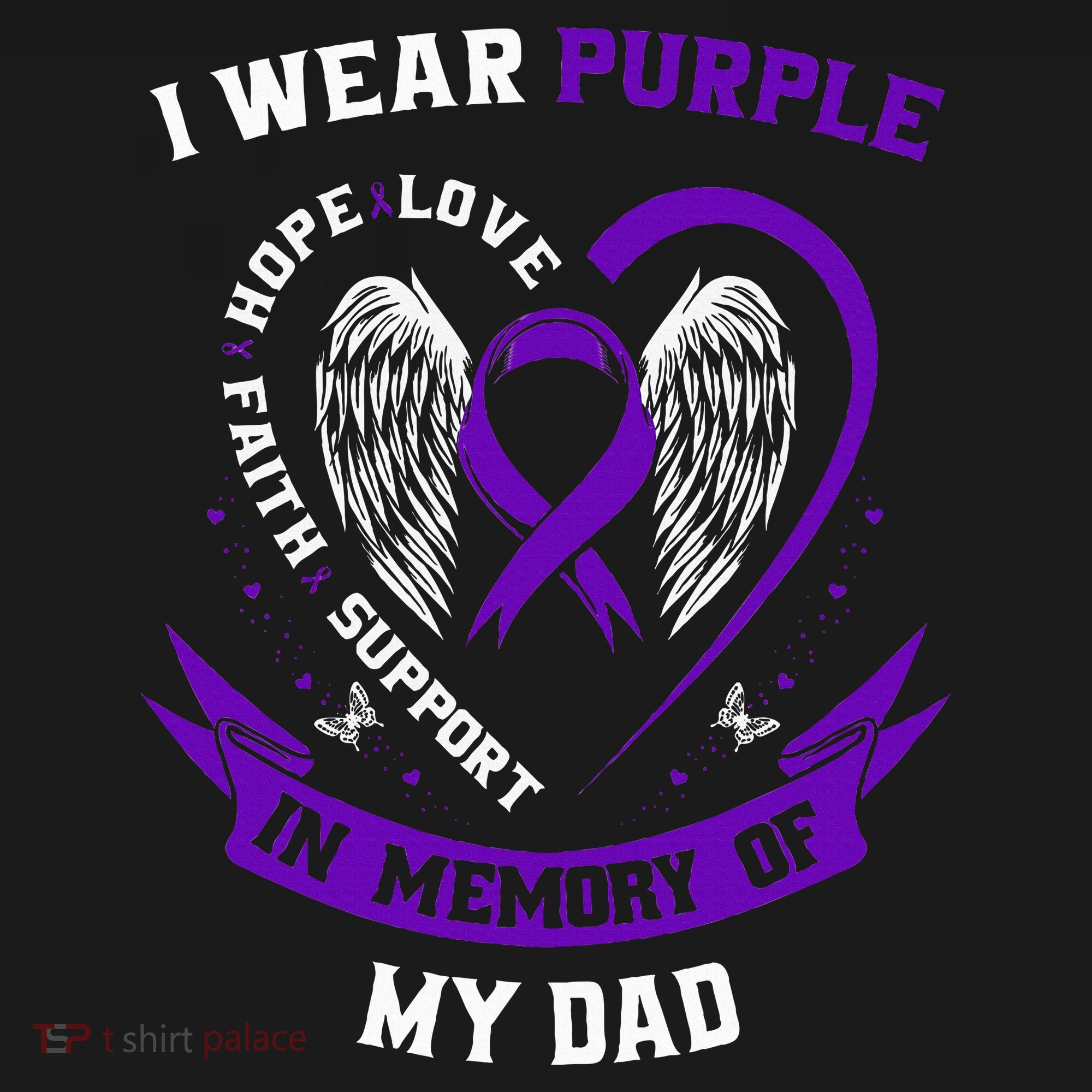 Alzheimers Awareness I Wear Purple In Memory of my Dad  T-Shirt