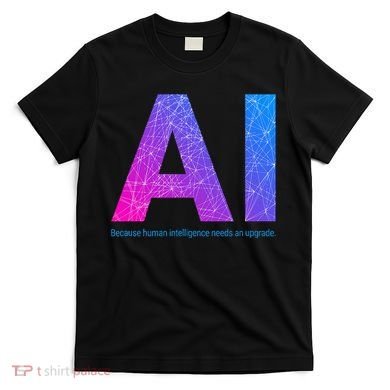 Ai Artificial Intelligence Funny Design T-Shirt