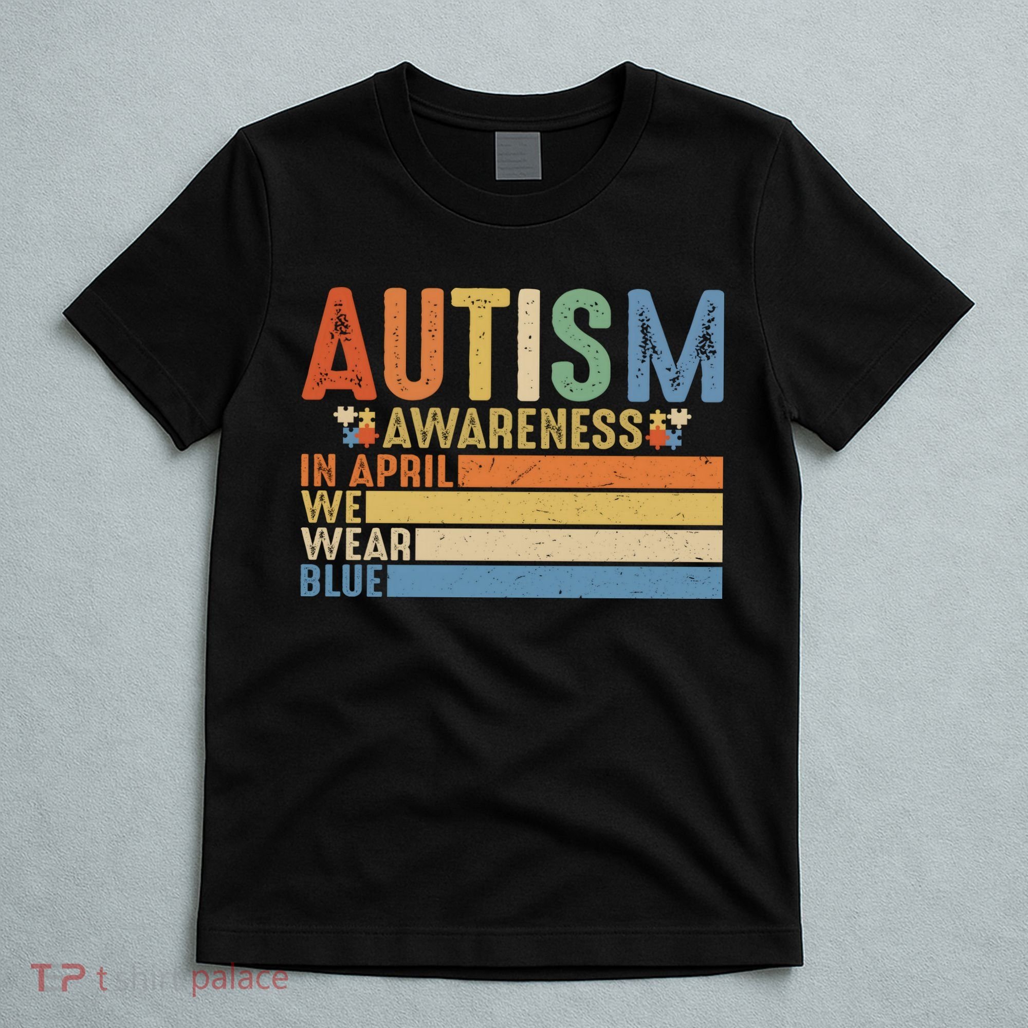 Autism Awareness In April We Wear Blue T-Shirt