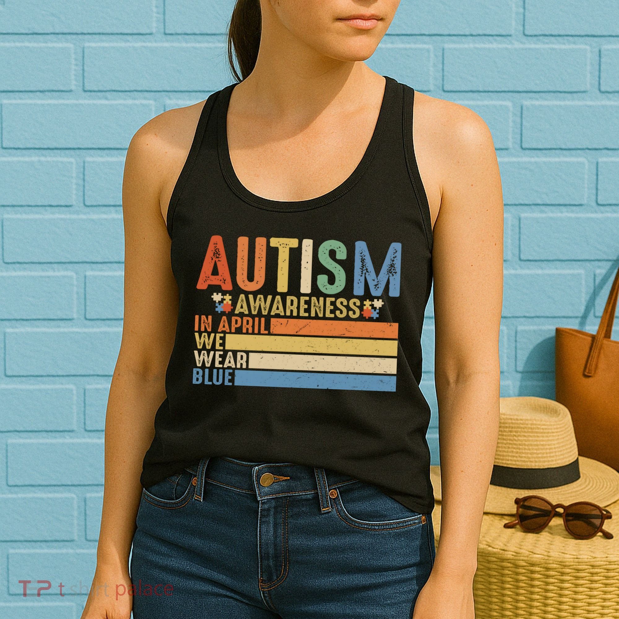 Autism Awareness In April We Wear Blue Women's Tank Top