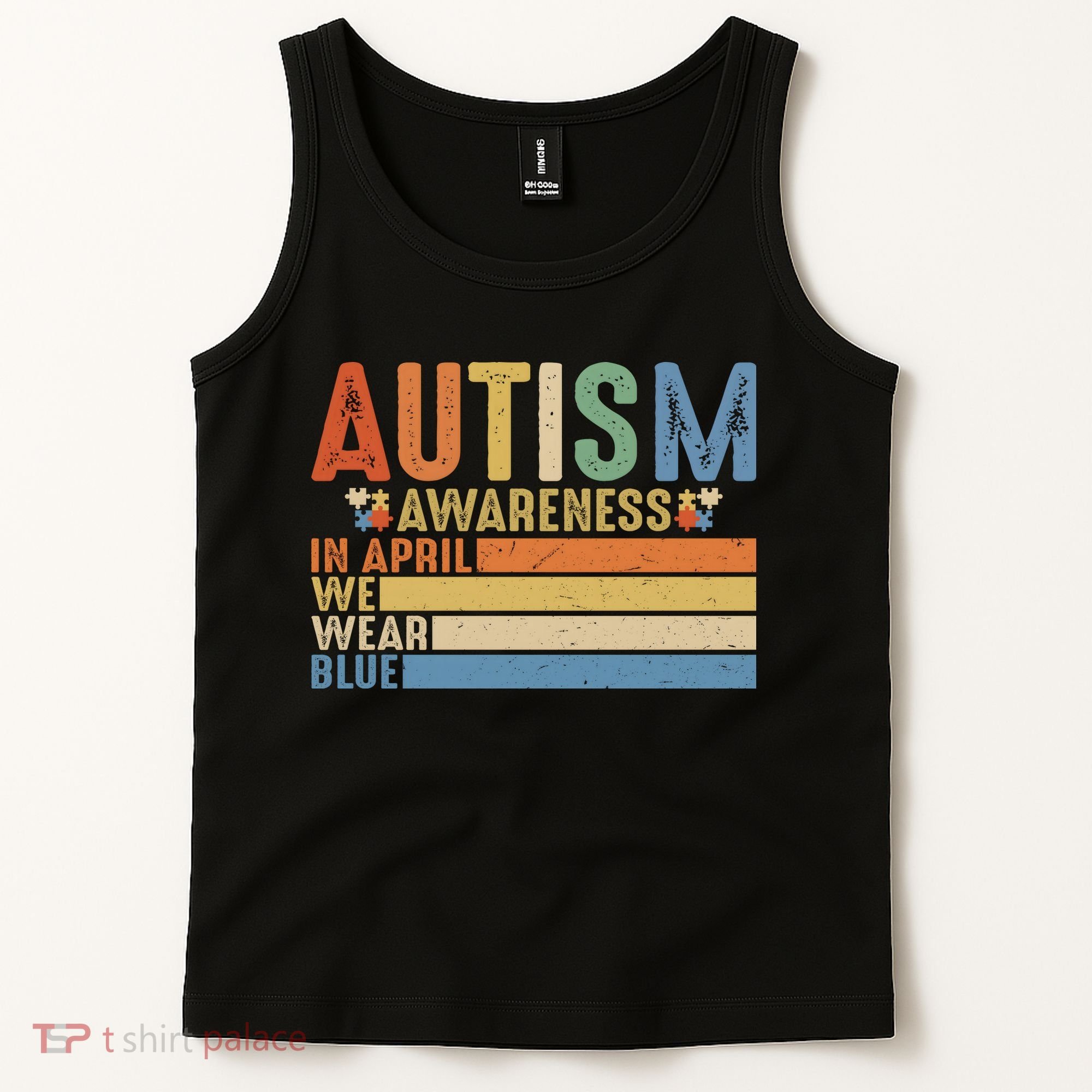 Autism Awareness In April We Wear Blue Tank Top