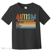 Autism Awareness In April We Wear Blue Toddler T-Shirt thumb 0