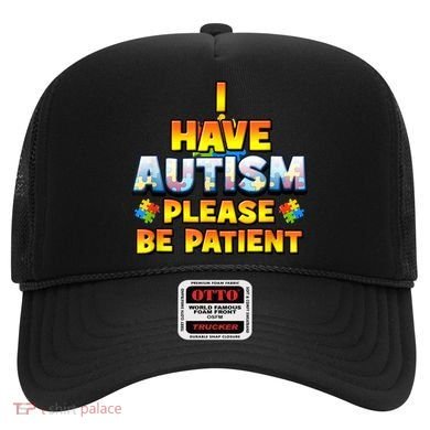 Autism Awareness I Have Autism Please Be Patient Hat