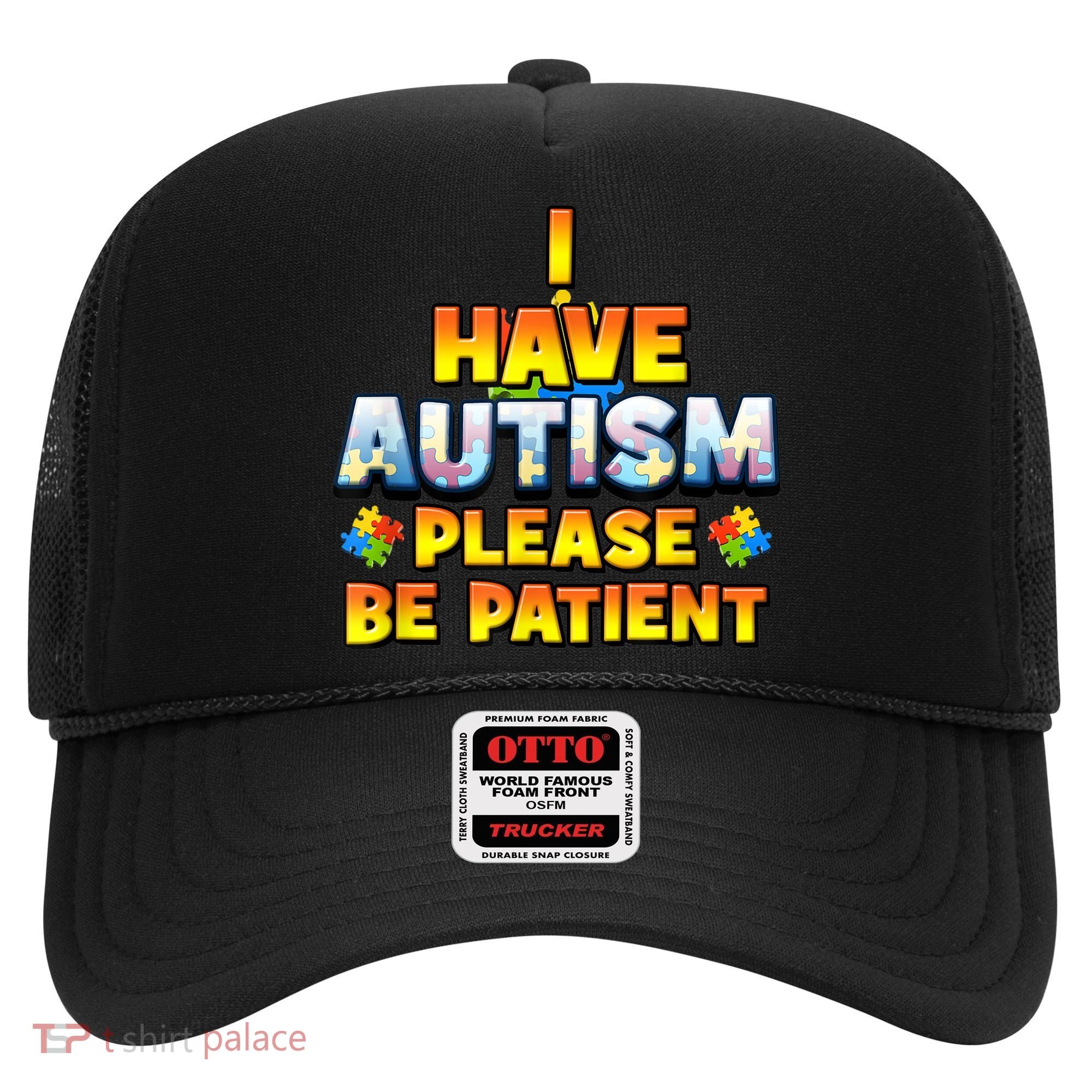 Autism Awareness I Have Autism Please Be Patient Hat
