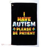 Autism Awareness I Have Autism Please Be Patient Golf Towel thumb 0