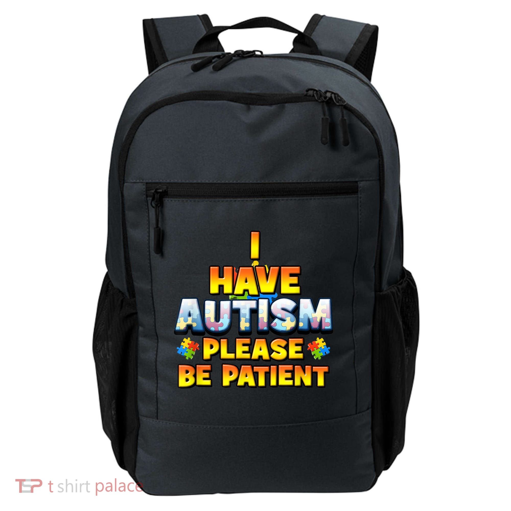 Autism Awareness I Have Autism Please Be Patient Backpack