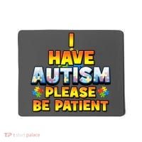 Autism Awareness I Have Autism Please Be Patient Mousepad thumb 0