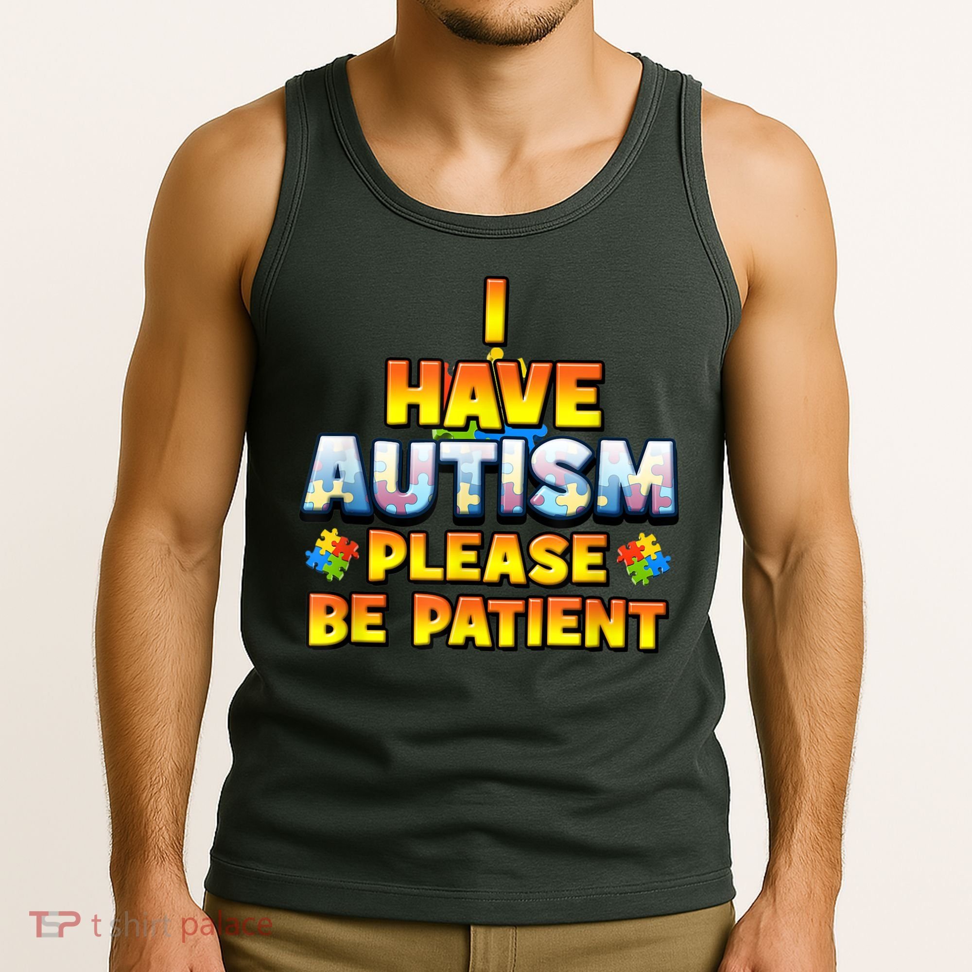 Autism Awareness I Have Autism Please Be Patient Tank Top