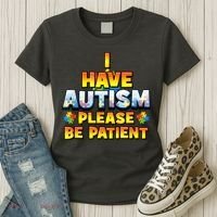 Autism Awareness I Have Autism Please Be Patient Women's T-Shirt thumb 3