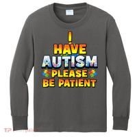 Autism Awareness I Have Autism Please Be Patient Kids Long Sleeve Shirt thumb 0