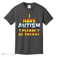 Autism Awareness I Have Autism Please Be Patient Kids T-Shirt thumb 0